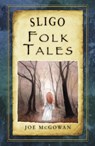 Sligo Folk Tales - Joe McGowan - 9781845888367