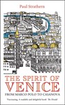 The Spirit of Venice - Paul Strathern - 9781845951924
