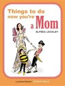 Things to Do Now You're a Mom - Elfrea Lockley - 9781846015182