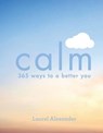 Calm - ALEXANDER,  Laurel - 9781846015373