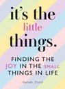 It's the Little Things - Sarah Ford - 9781846015915