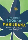 The Little Book of Marijuana: Mind-Blowing Facts, History, Trivia and Recipes - Spruce - 9781846015946