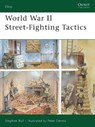 World War II Street Fighting Tactics - Stephen Bull - 9781846032912