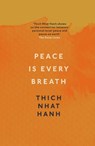 Peace Is Every Breath - Thich Nhat Hanh - 9781846042980