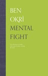 Mental Fight - Ben Okri - 9781846043529