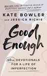 Good Enough - Kate Bowler ; Jessica Richie - 9781846047374