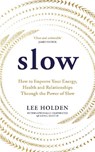 Slow - Lee Holden - 9781846048470