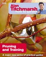 Alan Titchmarsh How to Garden: Pruning and Training - Alan Titchmarsh - 9781846074004