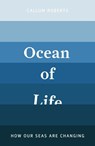 Ocean of Life - Callum Roberts - 9781846143953