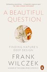 A Beautiful Question - Frank Wilczek - 9781846147029