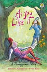 A Shakespeare Story: As You Like It - Andrew Matthews - 9781846161872