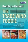 The Trade Wind Foodie - Rod Heikell ; Lu Heikell - 9781846235023