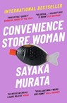 Convenience Store Woman - Sayaka Murata - 9781846276842