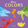 Colors - Courtney Dicmas - 9781846439964
