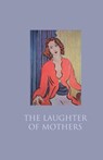 The Laughter of Mothers - Paul Durcan - 9781846557538