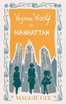 Virginia Woolf in Manhattan - Maggie Gee - 9781846591990