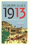 1913 - Florian Illies - 9781846689611