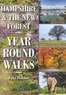 Hampshire & The New Forest Year Round Walks - Vicky Fletcher - 9781846743610