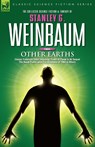 OTHER EARTHS - Classic Futuristic Tales Including - Stanley G Weinbaum - 9781846770623