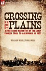 Crossing the Plains - William Audley Maxwell - 9781846776533