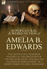 The Collected Supernatural and Weird Fiction of Amelia B. Edwards - Professor Amelia B Edwards - 9781846778544
