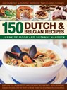 150 Dutch & Belgian Recipes - Moor Janny De - 9781846815874