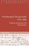 The Reverend Thomas Goff (1772-1844) - David Doyle - 9781846825781