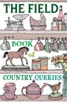 The Field Book of Country Queries - Kerry Lemon - 9781846894435