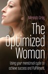 Optimized Woman, The – Using your menstrual cycle to achieve success and fulfillment - Miranda Gray - 9781846941986