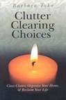 Clutter Clearing Choices - Barbara Tako - 9781846946288