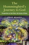 Hummingbirds Journey To God: Perspective - Ross Heaven - 9781846946387
