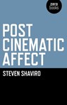 Post Cinematic Affect - Steven Shaviro - 9781846946875