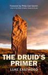 Druid's Primer - Luke Eastwood - 9781846947650