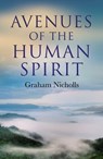Avenues of the Human Spirit - Graham Nicholls - 9781846949944