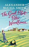 The Good Pilot, Peter Woodhouse - Alexander McCall Smith - 9781846974533