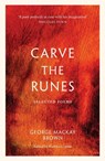 Carve the Runes - George Mackay Brown - 9781846975165