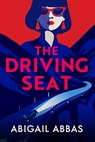 The Driving Seat - Abigail Abbas - 9781846976926