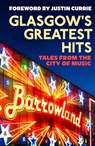 Glasgow's Greatest Hits - Fiona Shepherd ; Alison Stroak ; Jonathan Trew - 9781846977060