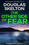 The Other Side of Fear - Douglas Skelton - 9781846977145