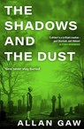 The Shadows and the Dust - Allan Gaw - 9781846977244