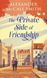 The Private Side of Friendship - Alexander McCall Smith - 9781846977411
