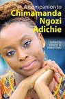 A Companion to Chimamanda Ngozi Adichie - Ernest N (Author) Emenyonu - 9781847012418