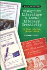 Newsprint Literature and Local Literary Creativity in West Africa, 1900s – 1960s - Stephanie (Royalty Account) Newell - 9781847013835