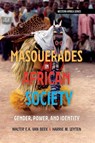 Masquerades in African Society - Walter E A van Beek ; Harrie M. Leyten - 9781847013880