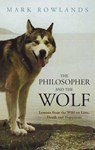 Philosopher and the Wolf - ROWLANDS,  Mark - 9781847081025