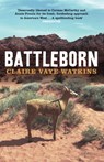 Battleborn - Claire Vaye Watkins - 9781847084873