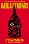 Ablutions - Patrick deWitt - 9781847086341
