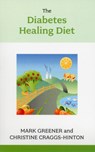 The Diabetes Healing Diet - Christine Craggs-Hinton ; Mark Greener - 9781847091789