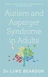 Autism and Asperger Syndrome in Adults - BEARDON,  Luke - 9781847094452