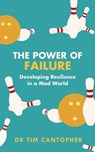 The Power of Failure - Tim Cantopher - 9781847094841